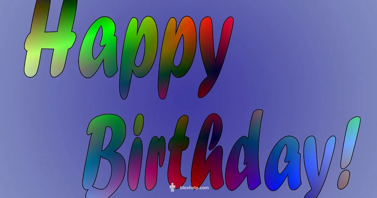 Roblox Birthday Guide - Blox Help